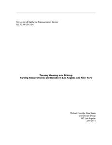 University of California Transportation Center UCTC-FR[removed]Turning Housing into Driving: Parking Requirements and Density in Los Angeles and New York