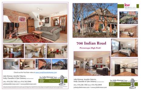 706 Indian Road Picturesque High Park! Check out the YouTube video at www.LovelyTorontoHomes.com  Julie Kinnear, Jennifer Palacios,