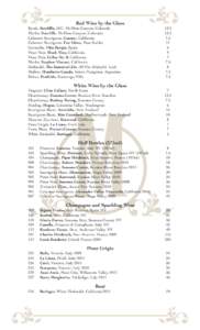 Red Wine by the Glass Syrah, Sutcliffe, 8911, McElmo Canyon, Colorado	 Merlot, Sutcliffe, McElmo Canyon, Colorado Cabernet Sauvignon, Guenoc, California	 Cabernet Sauvignon, Fox Glove, Paso Robles 	 Garnacha, Viña Borgi