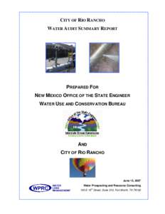 CITY OF RIO RANCHO WATER AUDIT SUMMARY REPORT PREPARED FOR NEW MEXICO OFFICE OF THE STATE ENGINEER WATER USE AND CONSERVATION BUREAU