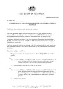 HIGH COURT OF AUSTRALIA Public Information Officer 30 August 2007 VICKIE LEE ROACH v ELECTORAL COMMISSIONER AND COMMONWEALTH OF AUSTRALIA