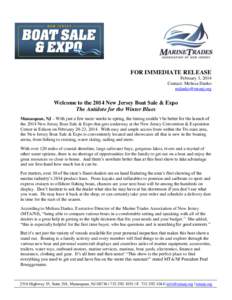 FOR IMMEDIATE RELEASE February 3, 2014 Contact: Melissa Danko [removed]  Welcome to the 2014 New Jersey Boat Sale & Expo