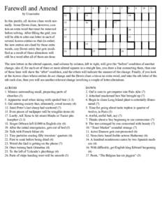 Farewell and Amend by Ucaoimhu In this puzzle, all Across clues work normally. Some Down clues, however, contain an extra word that must be removed before solving. After filling the grid, you will be able to alter one le