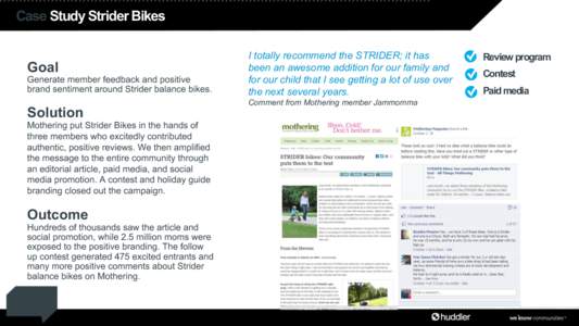 Case Study Strider Bikes  Goal Generate member feedback and positive brand sentiment around Strider balance bikes.