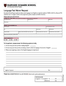 2015 Secondary School Program  Language Test Waiver Request Secondary School Program applicants whose native language is not English are required to submit a TOEFL, IELTS, or Pearson PTE Academic score. To request a waiv