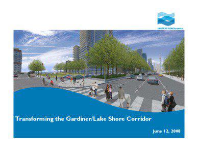 Transforming the Gardiner/Lake Shore Corridor June May12,