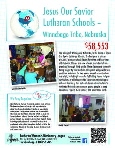 Jesus Our Savior Lutheran Schools – Winnebago Tribe, Nebraska $58,553  Learning about seeds.