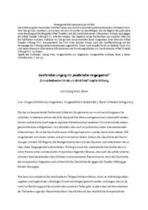 Hintergrundinformationen zum Artikel Die Ablehnung des Hansischen Goethe-Preises 2005 durch Ariane Mnouchekine hatte den Schweizer Historiker Georg Kreis veranlasst, sich erneut mit den Vorwürfen zu beschäftigen, die seit Beginn der 90er-Jahre unter Berufung auf die Biografie Alfred Toepfers und die Geschichte seines stifterischen Wirkens auch gegen