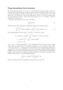 Phong Normalization Factor derivation I’ll do pure-specular only (i.e. Cd = 0, Cs = 1), the mixed case is easy from there. Also, we’re only interested in the maximum of reflected energy, which in the Phong model occu