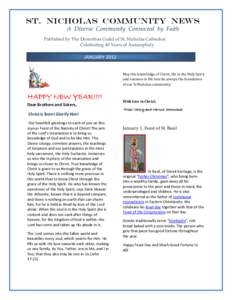 st. Nicholas Community News A Diverse Community Connected by Faith Published by The Dormition Guild of St. Nicholas Cathedral Celebrating 40 Years of Autocephaly  May this knowledge of Christ, life in the Holy