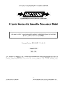 Systems Engineering Capability Assessment Method (SECAM)  Systems Engineering Capability Assessment Model The Model to Assess Systems Engineering Capability for Integrated Systems and Integrated Product and Process Devel