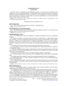 CONDOMINIUM ACT Act 59 of 1978 AN ACT relative to condominiums and condominium projects; to prescribe powers and duties of the administrator; to provide certain protections for certain tenants, senior citizens, and perso