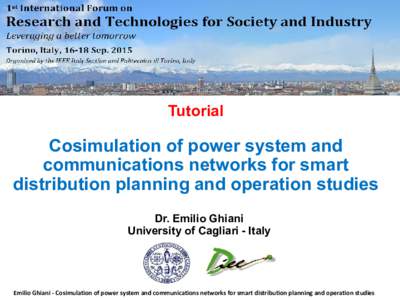 Research and Technologies for Society and Industry - RTSITutorial Cosimulation of power system and communications networks for smart