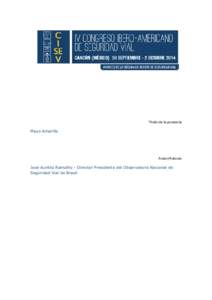 Título de la ponencia Mayo Amarillo Autor/Autores José Aurélio Ramalho - Director Presidente del Observatorio Nacional de Seguridad Vial de Brasil