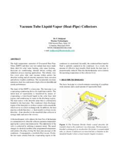 Vacuum Tube Liquid-Vapor (Heat-Pipe) Collectors  Dr. F. Mahjouri Thermo Technologies 5560 Sterrett Place, Suite 115 Columbia, Maryland 21044