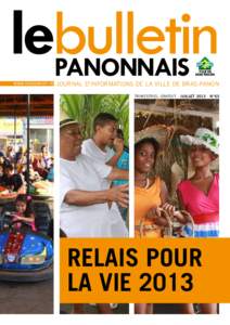 lebulletin panonnais www.braspanon.re journal d’informations de la ville de Bras-Panon trimestriel gratuit · juillet 2013 · N°63