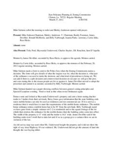 East Feliciana Planning & Zoning Commission Clinton, La[removed]Regular Meeting March 27, 2012 6:00 P.M.  Mike Salmon called the meeting to order and Shirley Anderson opened with prayer.