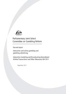 Second report: Interactive and online gambling and gambling advertising; Interactive Gambling and Broadcasting Amendment (Online Transactions and Other Measures) Bill 2011