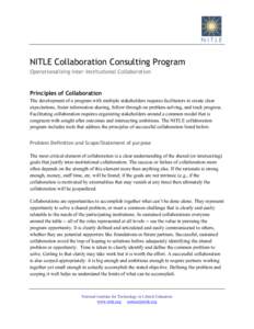 NITLE Collaboration Consulting Program Operationalizing Inter-Institutional Collaboration Principles of Collaboration The development of a program with multiple stakeholders requires facilitators to create clear expectat