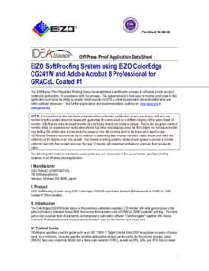Certified[removed]Off-Press Proof Application Data Sheet EIZO SoftProofing System using EIZO ColorEdge CG241W and Adobe Acrobat 8 Professional for