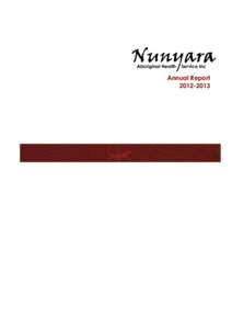 Nunyara Aboriginal Health Service Inc  Annual Report