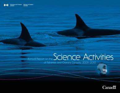 Published by Communications Branch, Fisheries and Oceans Canada, Ottawa, Ontario, K1A 0E6. The electronic version of this report is available on our website: www.dfo-mpo.gc.ca/science © Her Majesty the Queen in Right o