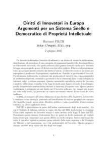 Diritti di Innovatori in Europa Argomenti per un Sistema Snello e Democratico di Propriet´ a Intelletuale Hartmut PILCH http://eupat.ffii.org