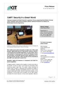Press Release No. 024 | kes | March 05, 2015 CeBIT: Security in a Smart World Cameras Compliant with Data Protection Legislation/ Privacy-respecting Smart Meters/ Simultaneous Translator/ Safe without Emergency Button/ S