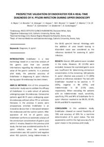 PROSPECTIVE VALIDATION OF ENDOFASTER FOR A REAL-TIME DIAGNOSIS OF H. PYLORI INFECTION DURING UPPER ENDOSCOPY A. Repici 1, A. Bizzotto 2, G. Strangio 1, C. Hassan 3, M.E. Riccioni 2, C. Spada 2, C. Marmo 2, T.A. Di Rienzo