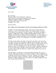 July 3, 2014  Mr. J.P. Wieske Wisconsin Office of the Commissioner of Insurance Chair, NAIC Network Adequacy Model Review (B) Subgroup National Association of Insurance Commissioners