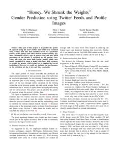 “Honey, We Shrunk the Weights” Gender Prediction using Twitter Feeds and Profile Images Vidur S. Bhatnagar  Nitin J. Sanket