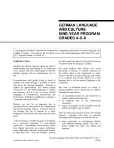 GERMAN LANGUAGE AND CULTURE NINE-YEAR PROGRAM GRADES 4–5–6  This program of studies is intended for students who are beginning their study of German language and