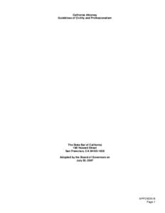 California Attorney Guidelines of Civility and Professionalism The State Bar of California 180 Howard Street San Francisco, CA