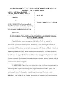 IN THE UNITED STATES DISTRICT COURT FOR THE MIDDLE DISTRICT OF PENNSYLANIA MUMIA ABU-JAMAL, BRET : GROTE, AND ROBERT BOYLE :