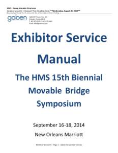 HMS - Heavy Movable Structures Exhibitor Service Kit | Discount Price Deadline Date: **Wednesday, August 28, 2014** Please check specific order form for various order dates on Floral, Labor and Material Handling 1600 33r