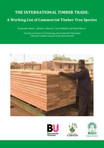 THE INTERNATIONAL TIMBER TRADE: A Working List of Commercial Timber Tree Species By Jennifer Mark1, Adrian C. Newton1, Sara Oldfield2 and Malin Rivers2 1 Faculty 2
