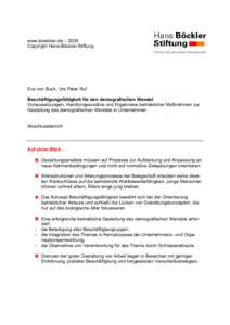 www.boeckler.de – 2009 Copyright Hans-Böckler-Stiftung Eva von Buch, Urs Peter Ruf Beschäftigungsfähigkeit für den demografischen Wandel Voraussetzungen, Handlungsansätze und Ergebnisse betrieblicher Maßnahmen zu