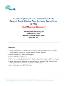 Marine Planning Partnership for the Pacific North Coast (MaPP)  Central Coast Marine Plan Advisory Committee (MPAC) Final Meeting Summary Advisory Group Meeting #3