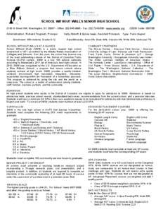 SCHOOL WITHOUT WALLS SENIOR HIGH SCHOOL 2130 G Street NW, Washington, DC 20037 • Office: [removed] • Fax: [removed] • www.swwhs.org Administration: Richard Trogisch, Principal Enrollment: 550 students, Grades