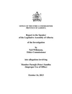 OFFICE OF THE ETHICS COMMISSIONER PROVINCE OF ALBERTA Report to the Speaker of the Legislative Assembly of Alberta of the Investigation