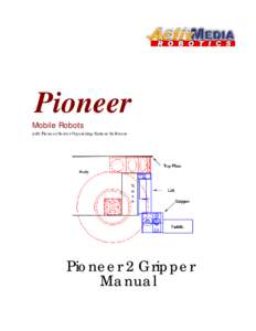 Pioneer Mobile Robots with Pioneer Server Operating System Software Pioneer 2 Gripper Manual