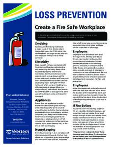 LOSS PREVENTION Create a Fire Safe Workplace In Canada, general building fires can be easily prevented and injury or loss minimized if employees follow simple fire-safety practices.  Smoking