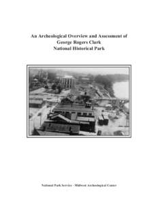 An Archeological Overview and Assessment of George Rogers Clark National Historical Park National Park Service - Midwest Archeological Center