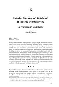 12 Interim Notions of Statehood in Bosnia-Herzegovina A Permanent Transition? Mark Baskin