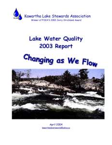 Kawartha Lake Stewards Association Winner of FOCA’S 2002 Jerry Strickland Award Lake Water Quality 2003 Report