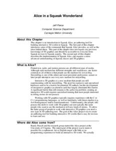 Alice in a Squeak Wonderland Jeff Pierce Computer Science Department Carnegie Mellon University  About this Chapter