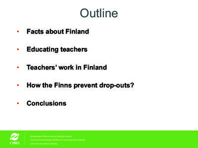 Outline •  Facts about Finland  • 