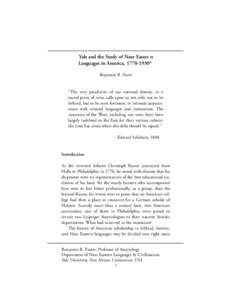 Yale and the Study of Near Easter n Languages in America, * Benjamin R. Foster “The very peculiarity of our national destiny, in a moral point of view, calls upon us not only not to be