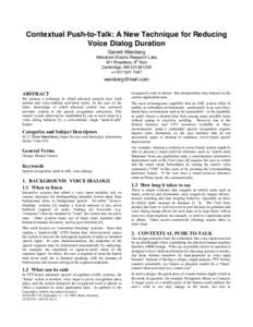 Contextual Push-to-Talk: A New Technique for Reducing Voice Dialog Duration Garrett Weinberg Mitsubishi Electric Research Labs th 201 Broadway, 8 floor