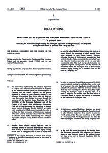 Regulation (EU) No [removed]of the European Parliament and of the Council of 25 March 2010 amending the Convention Implementing the Schengen Agreement and Regulation (EC) No [removed]as regards movement of persons wit